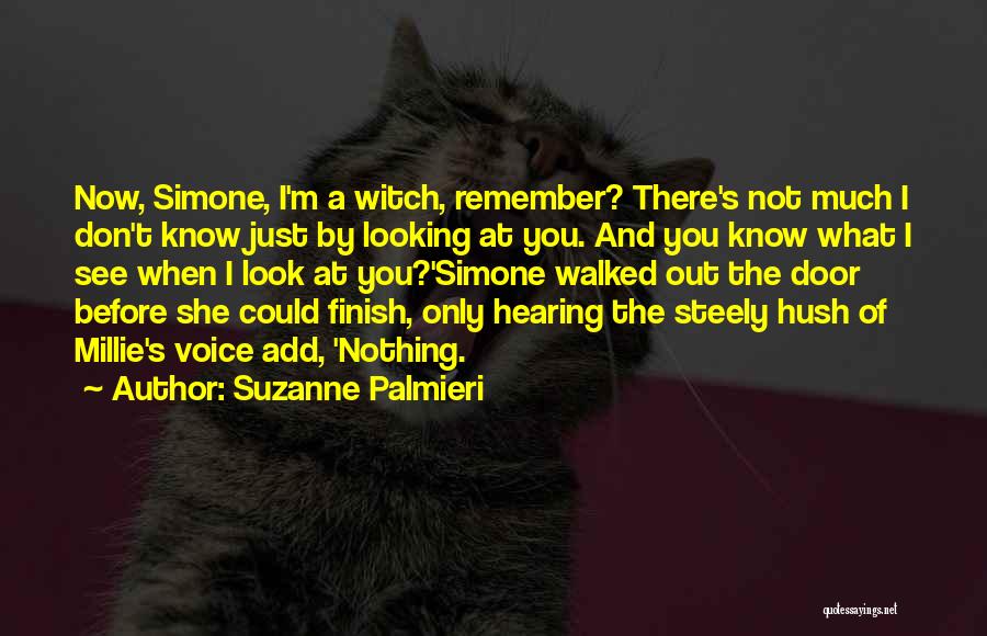 Hush Now Quotes By Suzanne Palmieri