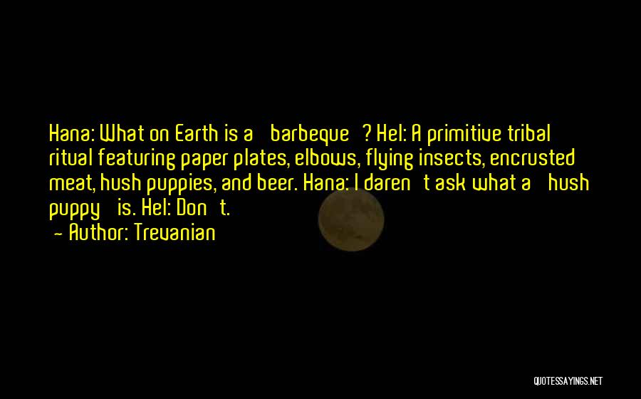 Hush Puppies Quotes By Trevanian