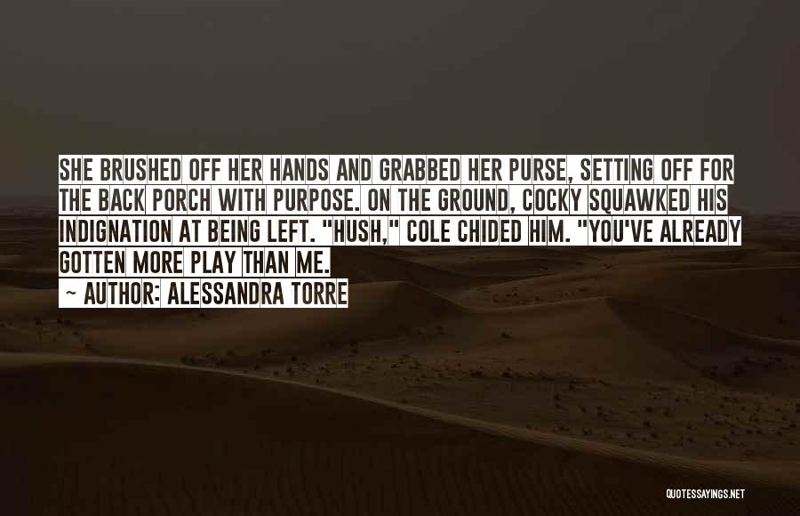 Hush Quotes By Alessandra Torre