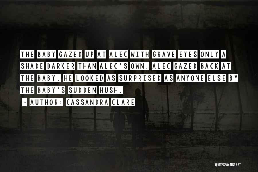 Hush Quotes By Cassandra Clare