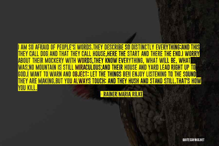 Hush Words Quotes By Rainer Maria Rilke Hush Words Quotes By Rainer Maria Rilke