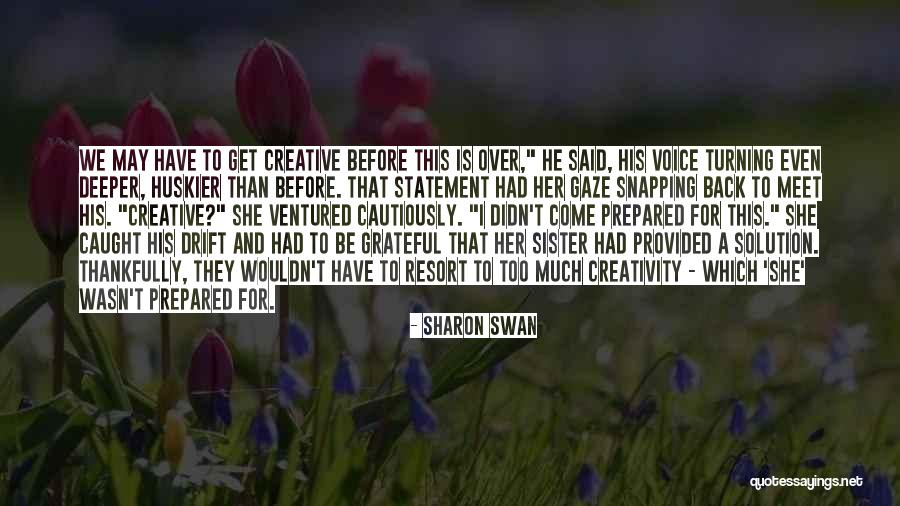 Huskier Quotes By Sharon Swan Huskier Quotes By Sharon Swan