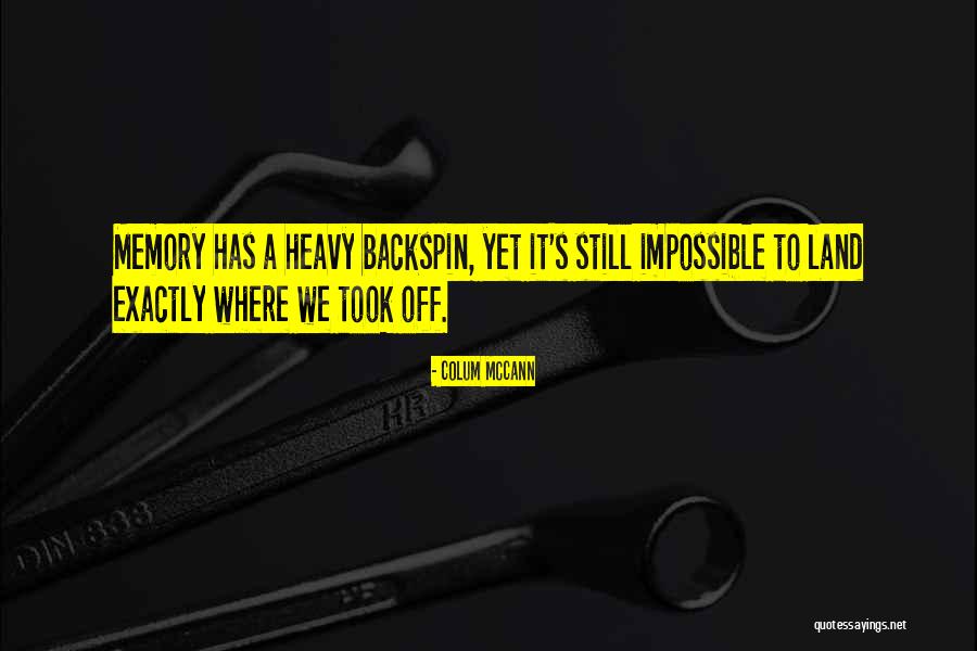 Huskily Built Quotes By Colum McCann Huskily Built Quotes By Colum McCann