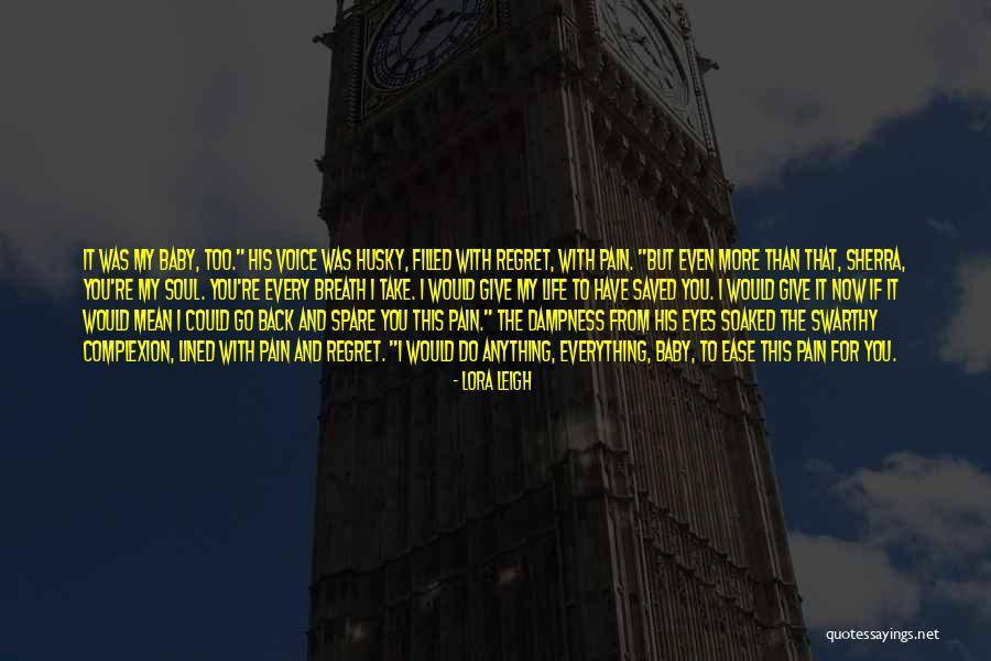 Husky Life Quotes By Lora Leigh Husky Life Quotes By Lora Leigh