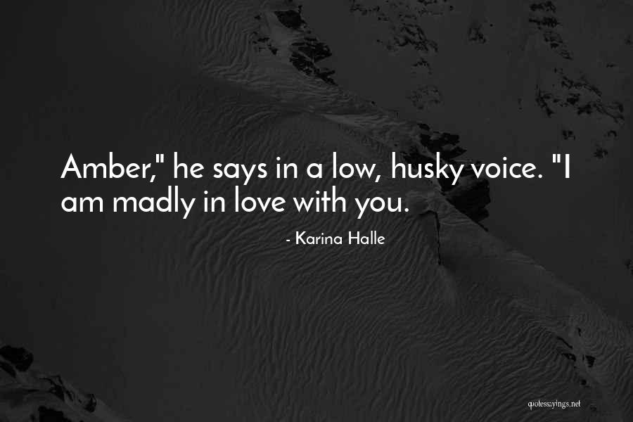 Husky Love Quotes By Karina Halle Husky Love Quotes By Karina Halle