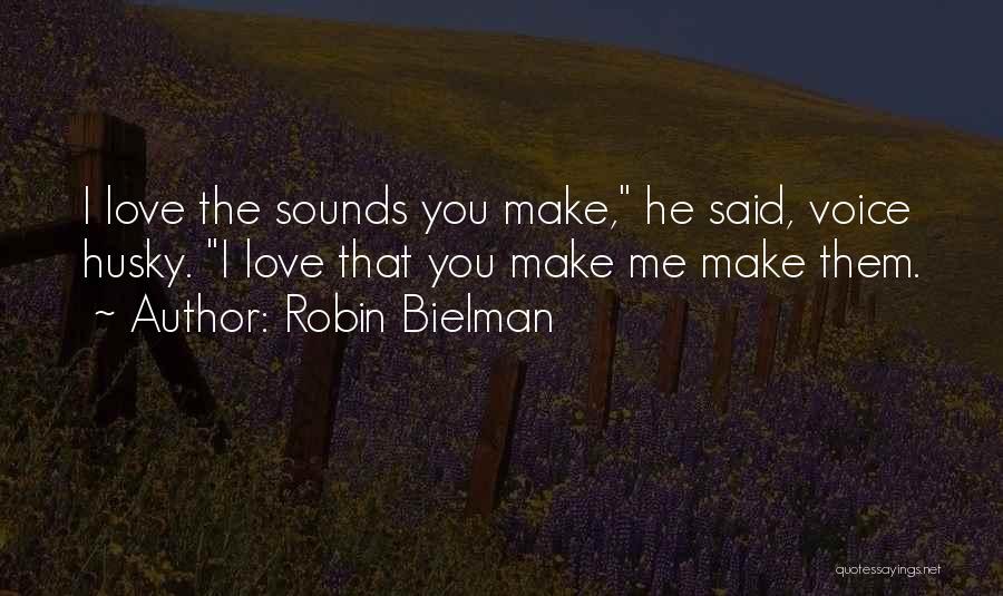 Husky Quotes By Robin Bielman