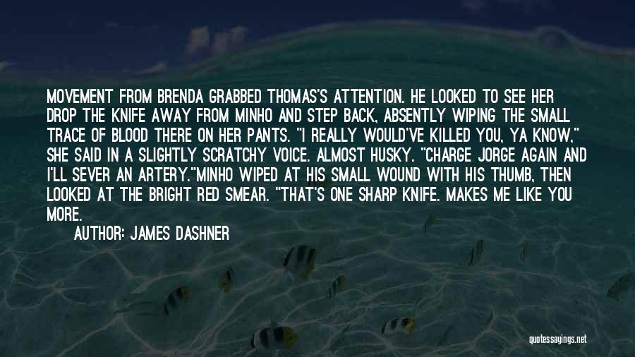 Husky Voice Quotes By James Dashner