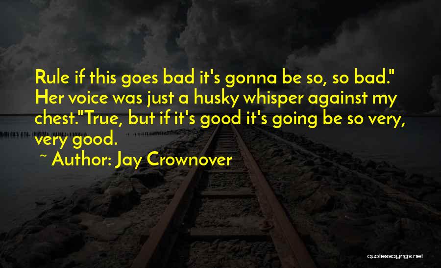 Husky Voice Quotes By Jay Crownover