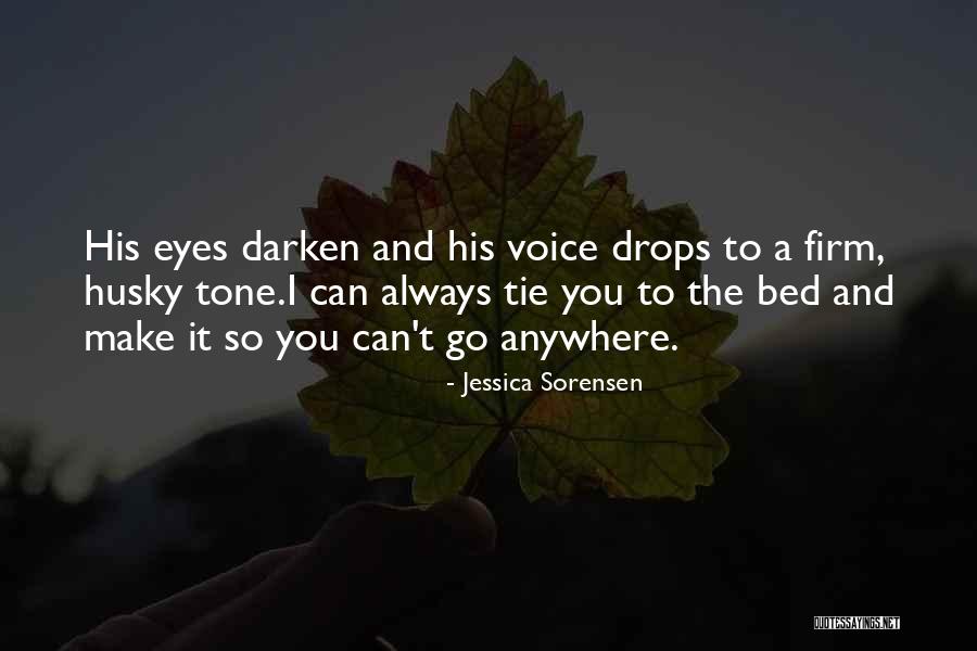 Husky Voice Quotes By Jessica Sorensen