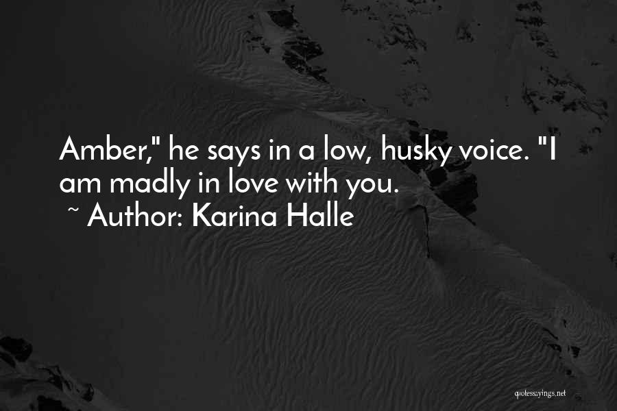 Husky Voice Quotes By Karina Halle