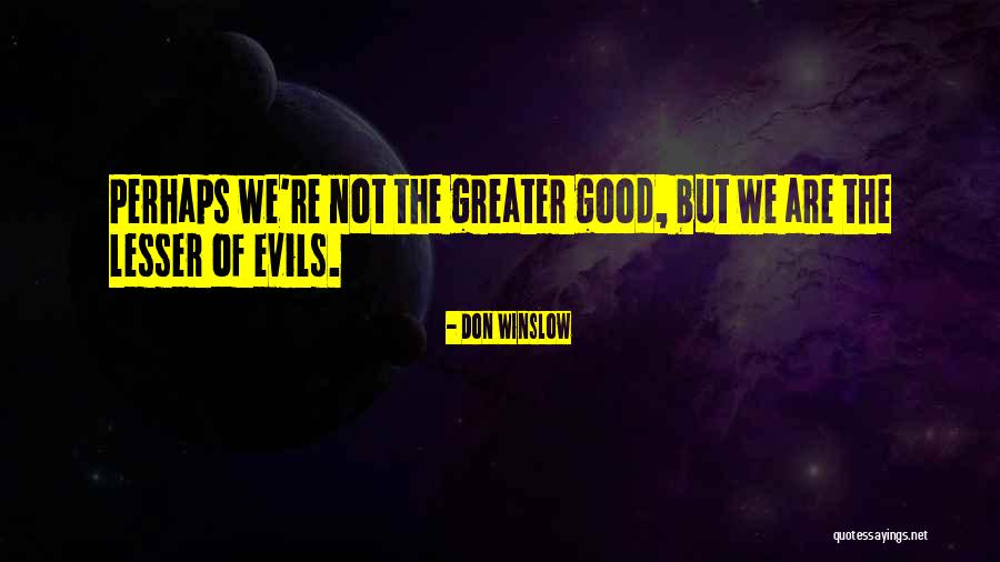 Hussars House Quotes By Don Winslow