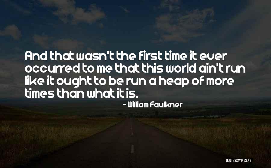 Hussars House Quotes By William Faulkner