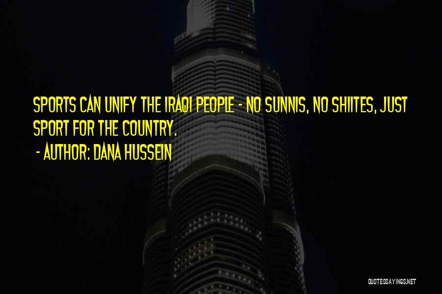 Hussein Quotes By Dana Hussein