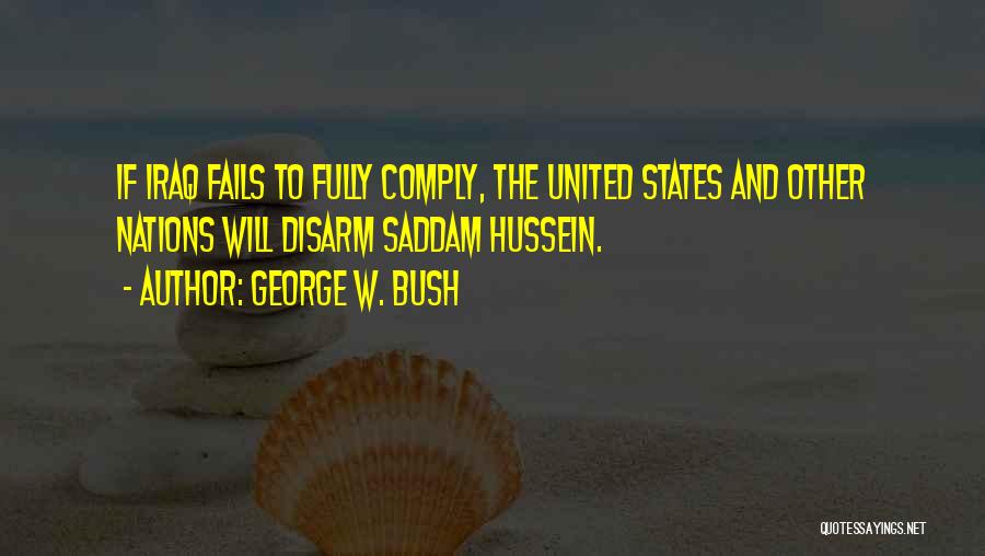 Hussein Quotes By George W. Bush