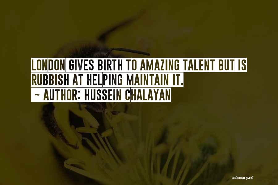 Hussein Quotes By Hussein Chalayan