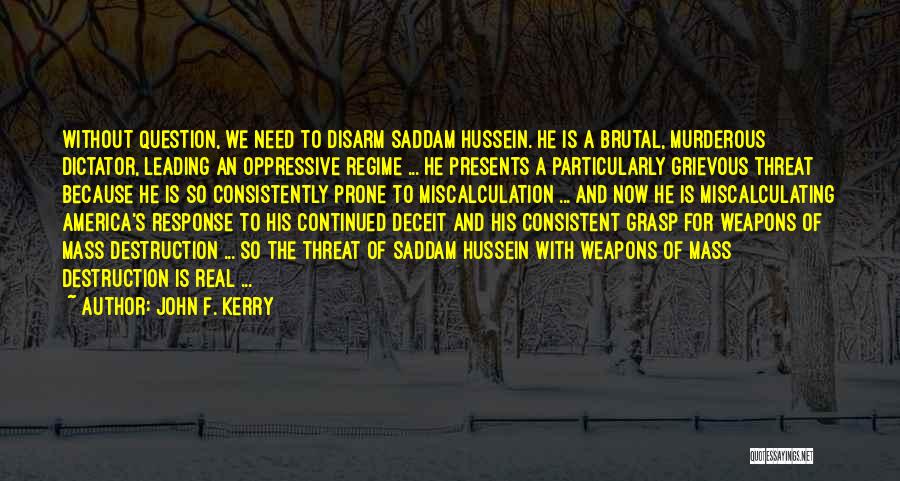Hussein Quotes By John F. Kerry