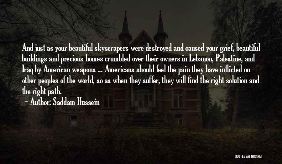 Hussein Quotes By Saddam Hussein