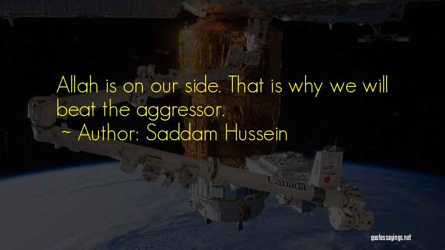 Hussein Quotes By Saddam Hussein