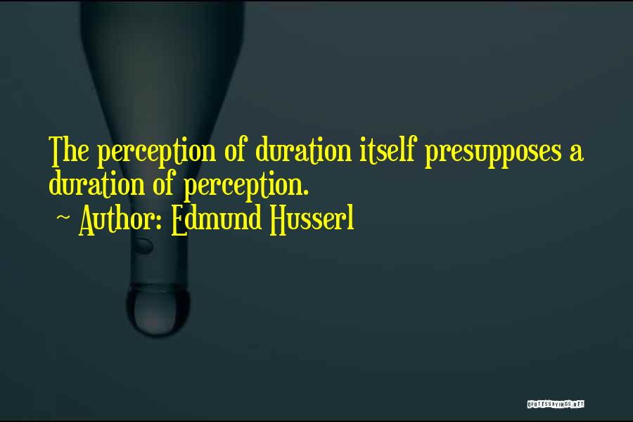 Husserl Best Quotes By Edmund Husserl