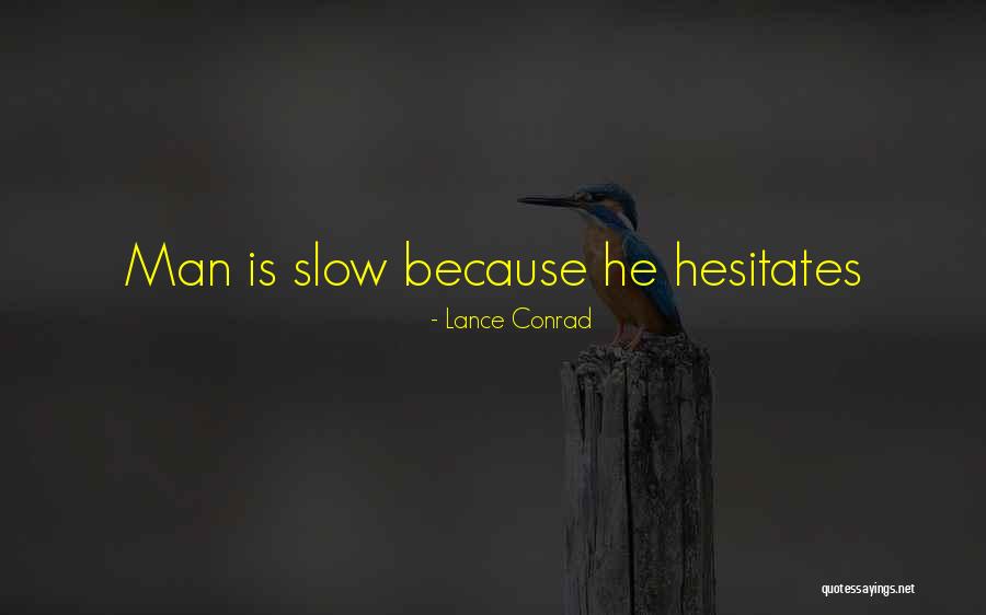 Hussetsraceway Quotes By Lance Conrad Hussetsraceway Quotes By Lance Conrad