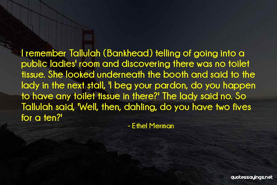 Hussion Campbell Quotes By Ethel Merman Hussion Campbell Quotes By Ethel Merman