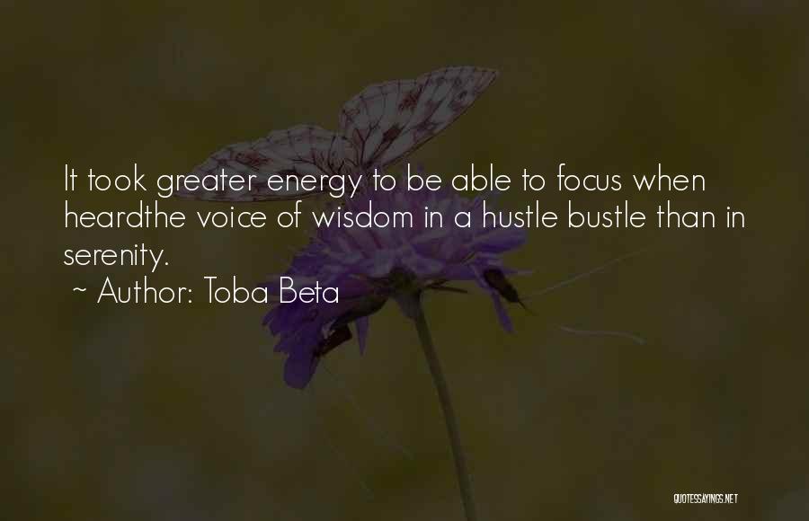 Hustle And Bustle Quotes By Toba Beta
