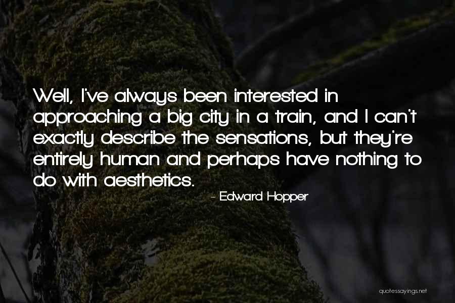 Hustle And Prosper Quotes By Edward Hopper Hustle And Prosper Quotes By Edward Hopper