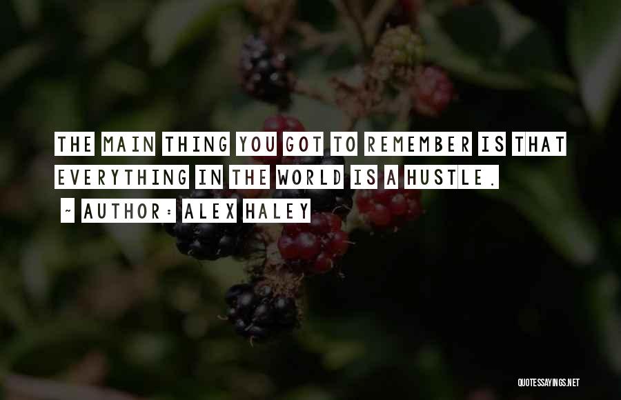 Hustle Quotes By Alex Haley