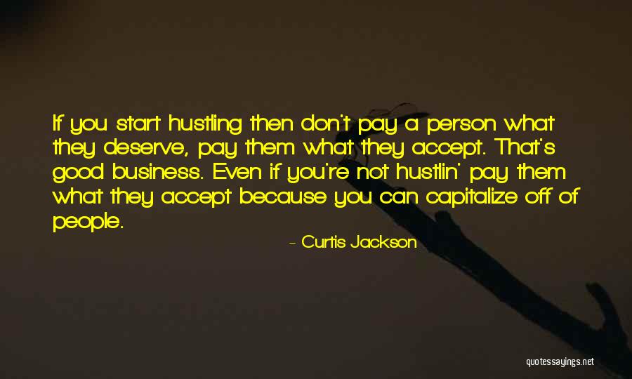 Hustle Quotes By Curtis Jackson