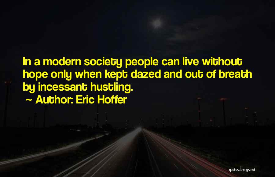 Hustle Quotes By Eric Hoffer