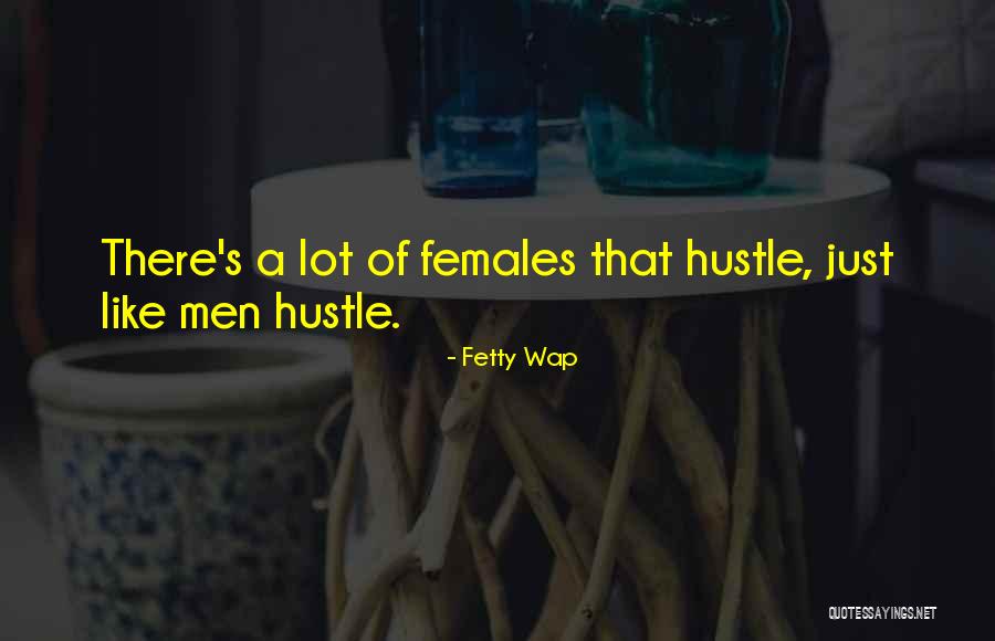 Hustle Quotes By Fetty Wap