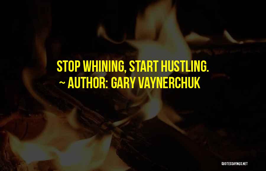 Hustle Quotes By Gary Vaynerchuk