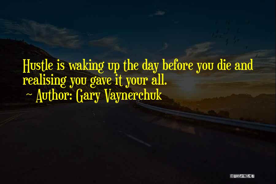 Hustle Quotes By Gary Vaynerchuk