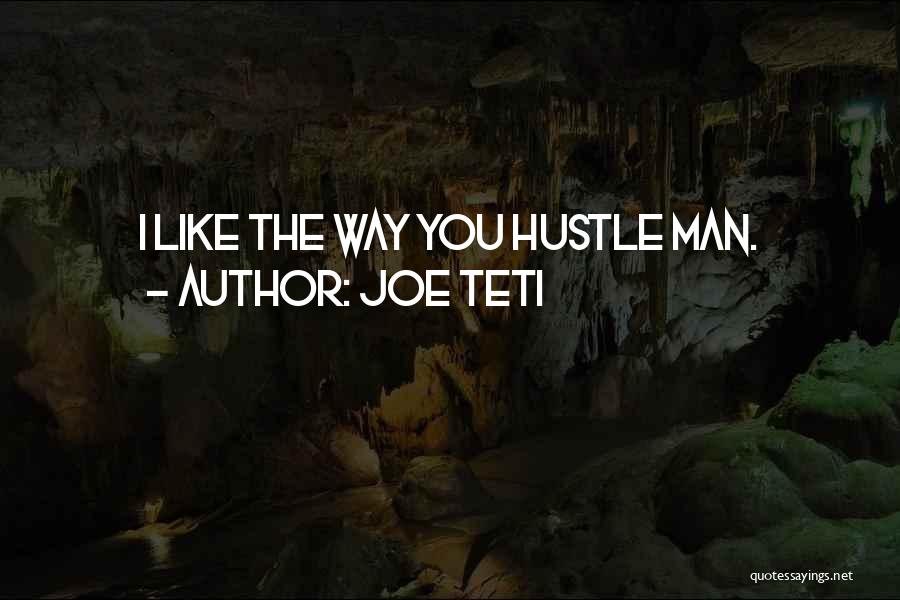 Hustle Quotes By Joe Teti
