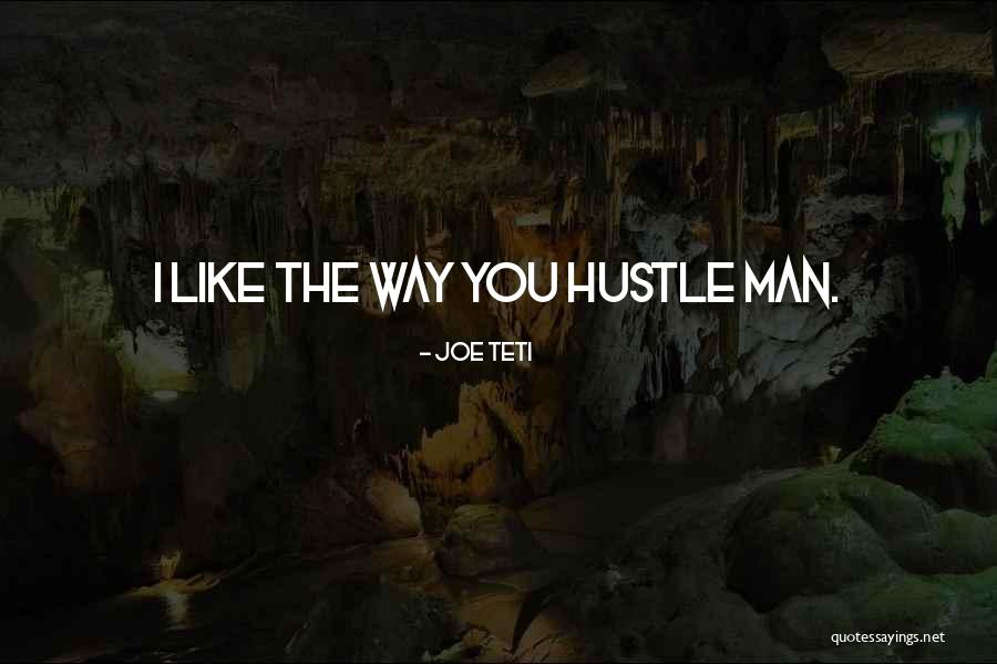 Hustle Quotes By Joe Teti