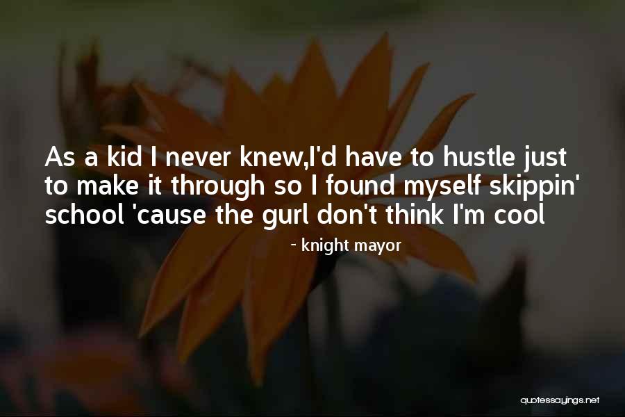 Hustle Quotes By Knight Mayor