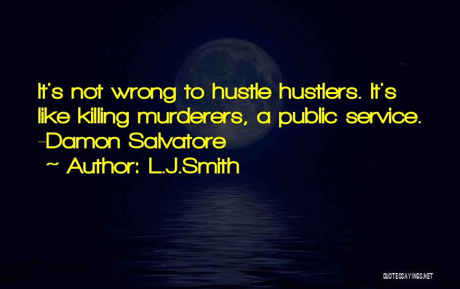 Hustle Quotes By L.J.Smith