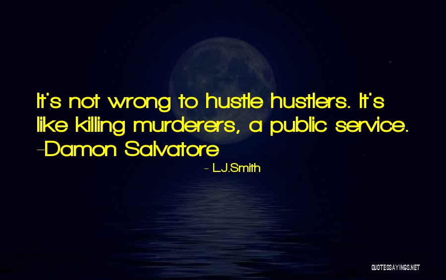 Hustle Quotes By L.J.Smith