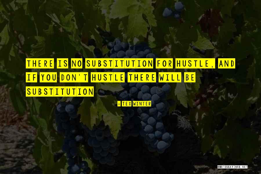 Hustle Quotes By Tex Winter