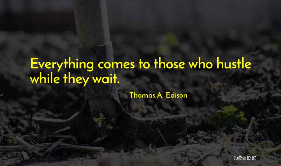 Hustle Quotes By Thomas A. Edison