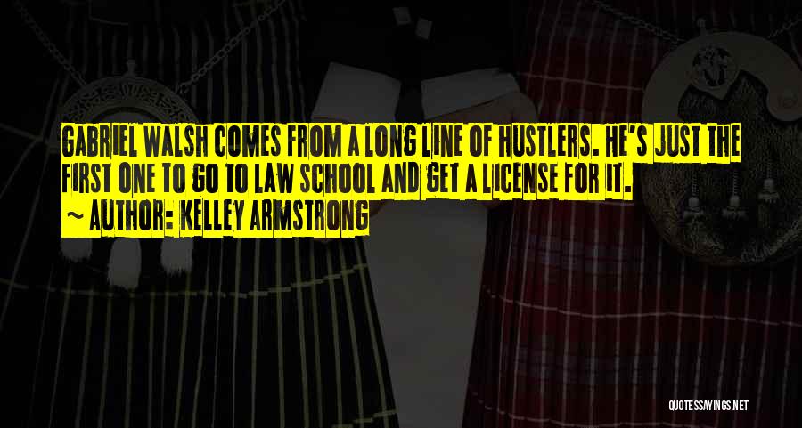Hustlers Quotes By Kelley Armstrong
