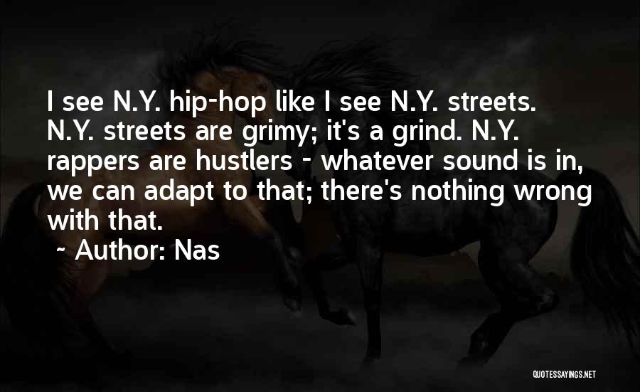 Hustlers Quotes By Nas