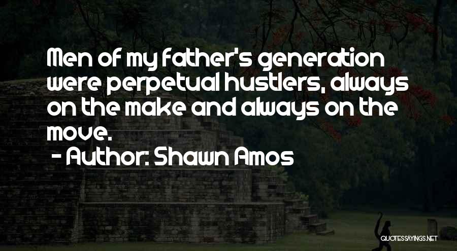 Hustlers Quotes By Shawn Amos