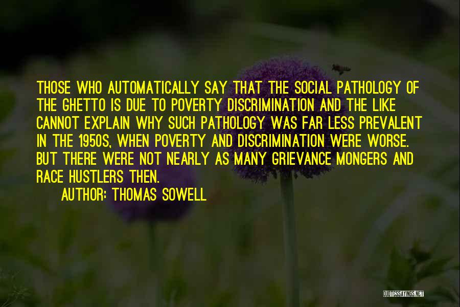 Hustlers Quotes By Thomas Sowell