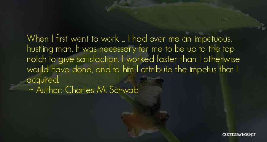 Hustling At Work Quotes By Charles M. Schwab