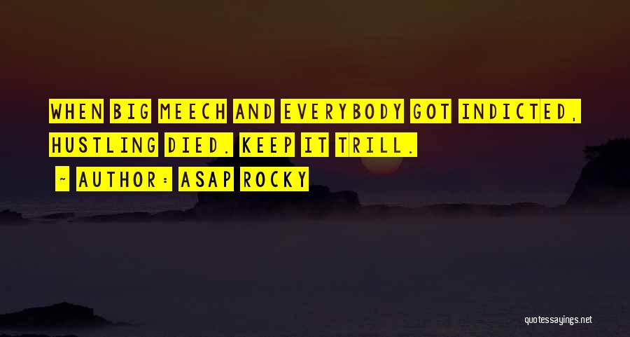 Hustling Quotes By ASAP Rocky