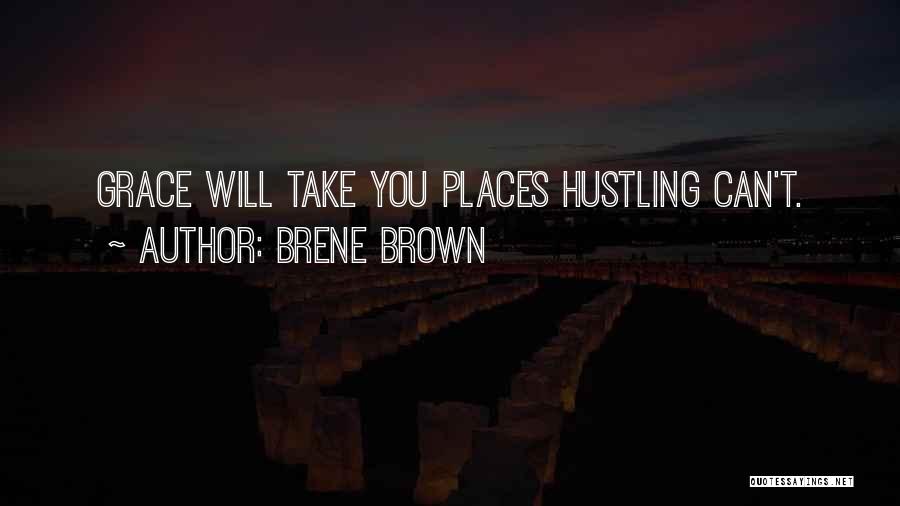 Hustling Quotes By Brene Brown