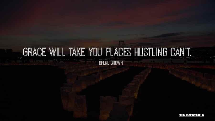 Hustling Quotes By Brene Brown