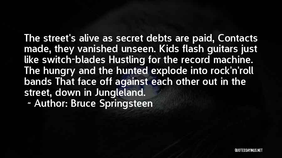 Hustling Quotes By Bruce Springsteen