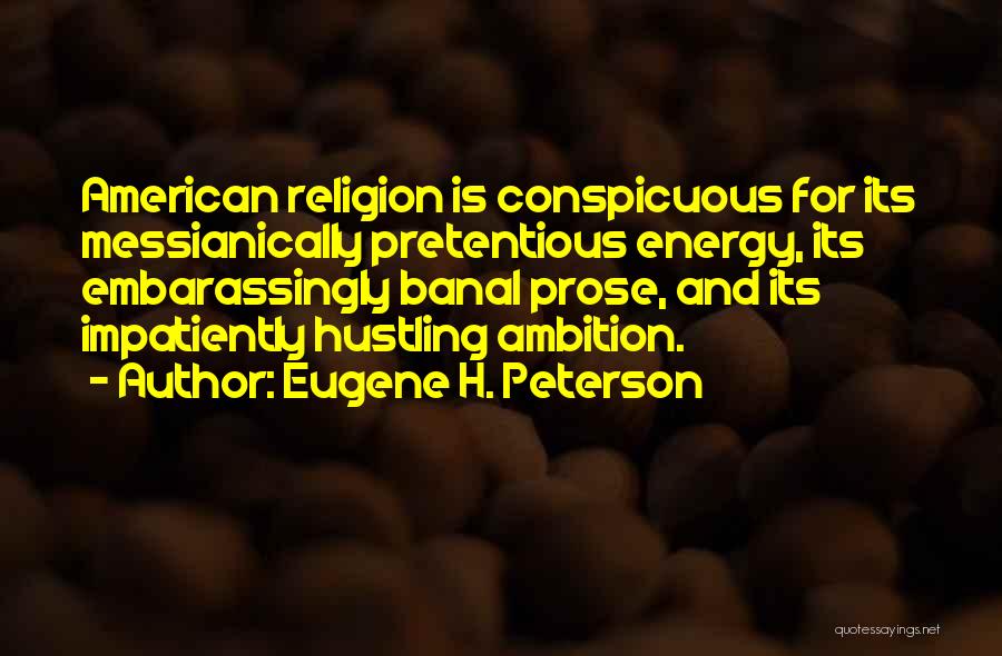 Hustling Quotes By Eugene H. Peterson